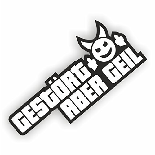 Folien-Zentrum - Gestört Aber Geil 13,5x6cm - hochwertiger Aufkleber Auto Tuning - OEM & JDM Autosticker - Lustige Sprüche Sticker Decal für Car - Stickerbomb Autoaufkleber - Made in Germany 423 (1)