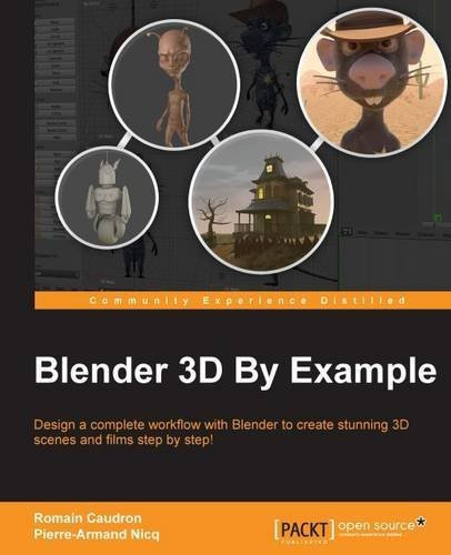Blender 3D by Example by Romain Caudron Pierre-Armand Nicq(2015-10-01)