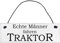 Shabby Chic Vintage Schild Echte Männer fahren Traktor Dekoschild Türschild