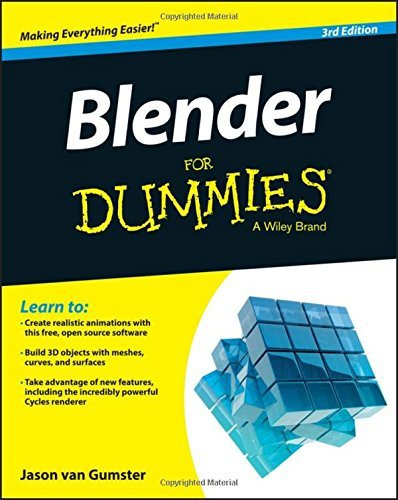 Blender For Dummies by Jason van Gumster (2015-04-27)