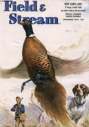 FIELD & STREAM, VOL LVII, N° 5, SEPT. 1952 (Contents: Glacier bear. Guest Buck. If they could only talk. Field & stream cook book. Pat the politician. Sharptail show-off. New Brunswick stew. Are bears good or bad ? ...)