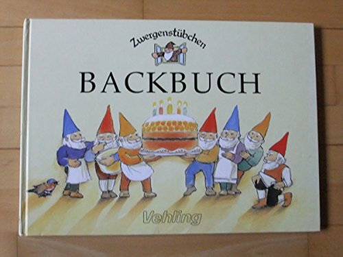 Zwergenstübchen Backbuch [Illustrierte Ausgabe]
