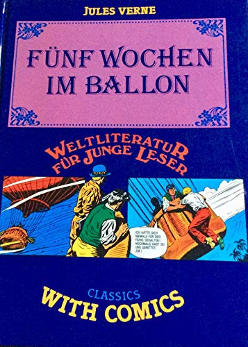 Fünf Wochen im Ballon. Weltliteratur für junge Leser. Classics with Comics