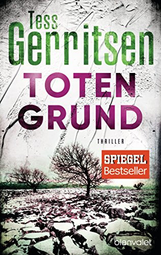 Totengrund: Ein Rizzoli-&-Isles-Thriller (Rizzoli-&-Isles-Serie 8)