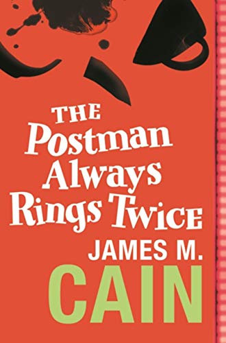 The Postman Always Rings Twice: The classic crime novel and major movie (English Edition)
