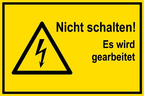 Warnschild aus Kunststoff - Nicht schalten! Es wird gearbeitet - 45 X 30 cm