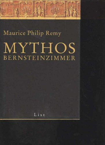 Remy Mythos Bernsteinzimmer, List, 2003, 236 Seiten, tolle Bilder