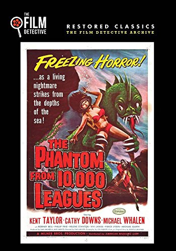 The Phantom from 10,000 Leagues (The Film Detective Restored Version)