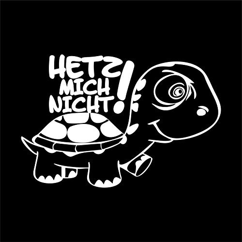Hetz mich nicht! Turtle Schildkröte Aufkleber Autotattoo Autoaufkleber Ausführung rechts (WEISS)