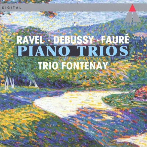 Ravel Debussy Faure: Piano Trios by Trio Fontenay