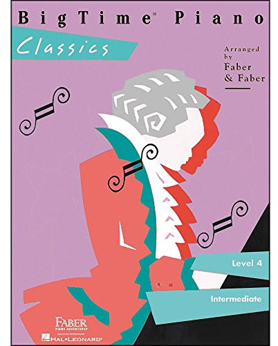 Faber Piano Adventures Bigtime Piano Classics Level 4 Intermediate - Faber Piano