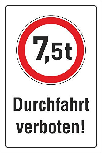 Schild Durchfahrt verboten LKW 7,5 t Verbotsschild 3 mm Alu-Verbund 450 x 300 mm
