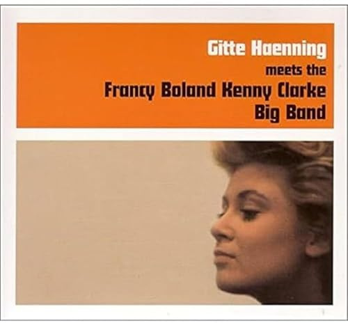 Gitte Haenning meets The Francy Boland - Kenny Clarke Big Band