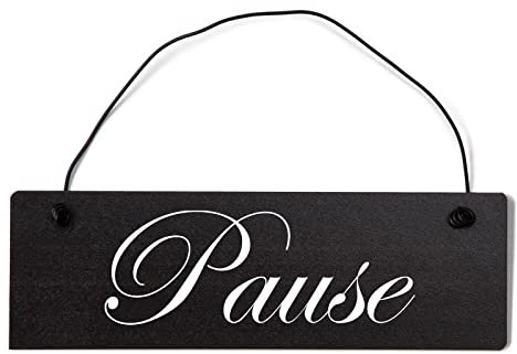 Homeyourself Pause Dekoschild Türschild schwarz mit Draht