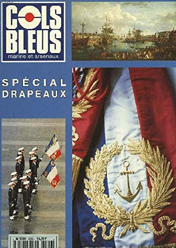 COLS BLEUS. HEBDOMADAIRE DE LA MARINE ET DES ARSENAUX N°2326 DU 11 NOVEMBRE 1995. SPECIAL DRAPEAUX : BLEU, BLANC, TRICOLORE par J. DUCROS / EMERGENCE DU SENTIMENT NATIONAL par J. DUCROS / eMBL7MES PROTECTEURS ET SYMBOLES DU DROIT, DE LA GUERRE DE CENT ANS