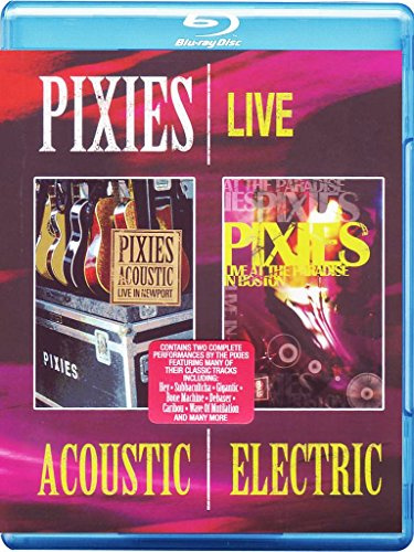Pixies - Acoustic & electric - Live [Blu-ray]