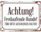 WANDSCHILD Metallschild ACHTUNG FREILAUFENDE *HUNDE* Haustier Tierisch Shabby Warnschild Hinweis Türe
