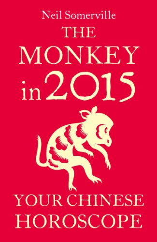 The Monkey in 2015: Your Chinese Horoscope (English Edition)
