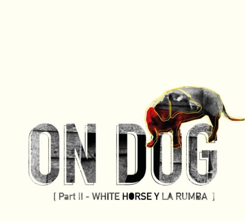 Part 2: White Horse y la Rumba