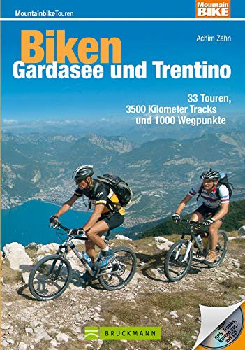 Biken Gardasee und Trentino: 33 MTB Touren im Trentino und rund um den Gardasee, incl. Höhenprofil und Karten zu jeder Tour (Mountainbiketouren)