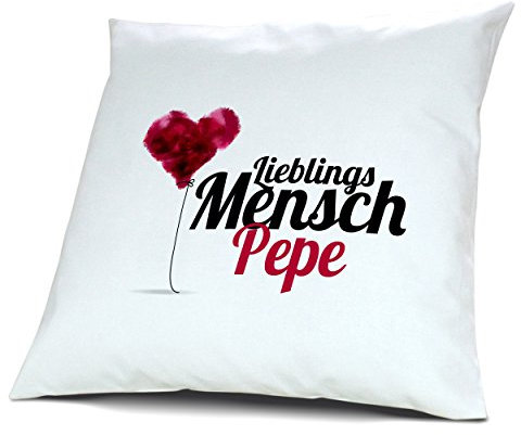 digital print Kopfkissen mit Namen Pepe - Motiv Lieblingsmensch, 40 cm, 100% Baumwolle, Kuschelkissen, Liebeskissen, Namenskissen, Geschenkidee