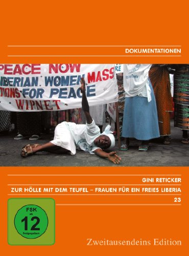 Zur Hölle mit dem Teufel – Frauen für ein freies Liberia. Zweitausendeins Edition Dokumentation 23.