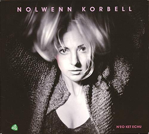 Nolwenn Korbell - N Eo Ket Echu