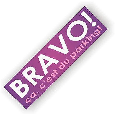Auto-Aufkleber Bravo, ça c'est du parking! (Bravo, so parkt man ein!) Lieferumfang: 20 Stück