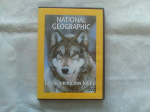 National Geographic : La Revanche des loups