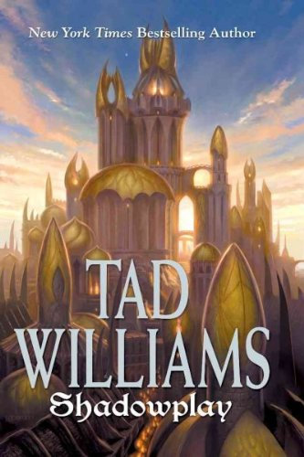 (SHADOWPLAY ) BY Williams, Tad (Author) Paperback Published on (03 , 2008)