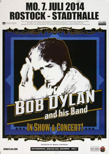 Bob Dylan and His Band - In Concert, Rostock 2014 » Konzertplakat/Premium Poster | Live Konzert Veranstaltung | DIN A1 «