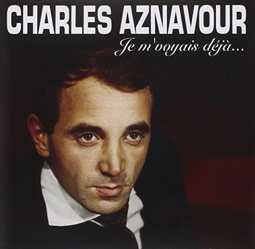 Je M'Voyais Déjà...