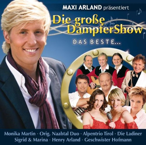 Maxi Arland präsentiert - Die Große DampferShow