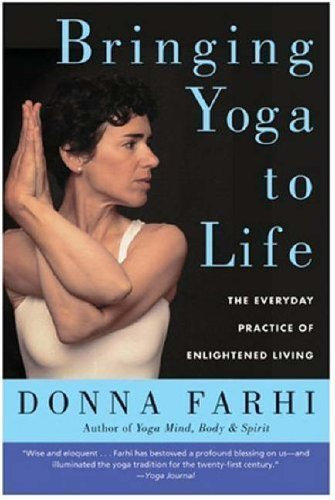 Bringing Yoga to Life by Donna Farhi Reprint edition (2005)