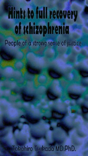 Hints to full recovery of schizophrenia…People of a strong sense of justice… (English Edition)