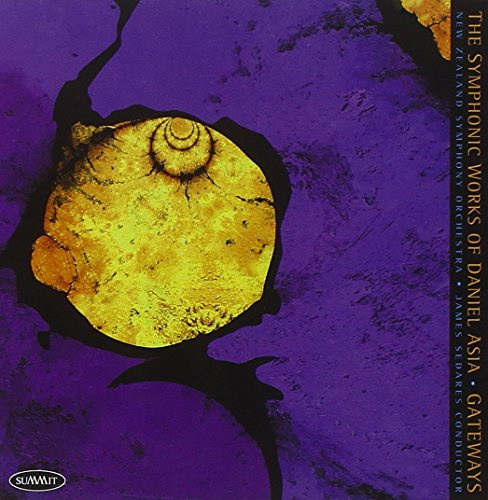Gateways-Symphonic Works of Daniel Asia