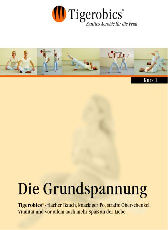 Tigerobics - Kurs 1: Die Grundspannung