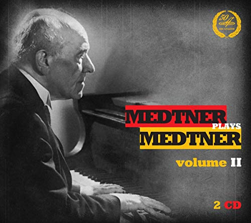 Medtner Plays Medtner Vol.2