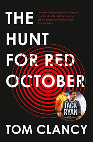 The Hunt for Red October: A heart-pounding military thriller set in the Cold War (Jack Ryan Book 3) (English Edition)