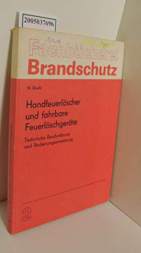 Handfeuerlöscher und fahrbare Feuerlöschgeräte.