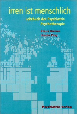 Irren ist menschlich. Lehrbuch der Psychiatrie / Psychotherapie ( Januar 2002 )