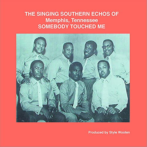 The Singing Southern Echoes Of Memphis, Tennessee -Somebody Touched Me