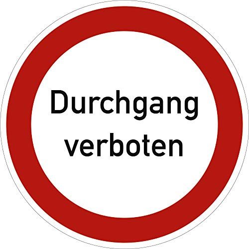 Schild Durchgang verboten Aluminium 20cm Ø (Privatgrundstück, Privatweg, Verbotsschild) praxisbewährt, wetterfest