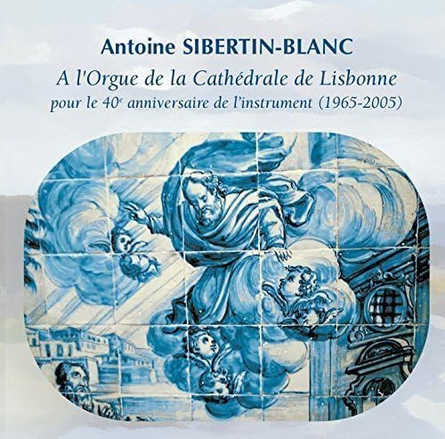 A L Orgue De La Cathedrale De Lisbonne