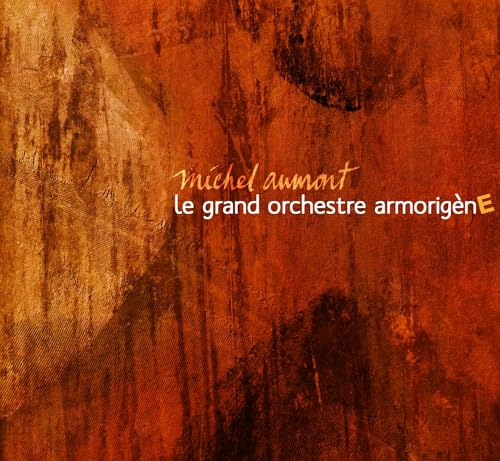Michel Aumont - Le Grand Orchestre Armorigene