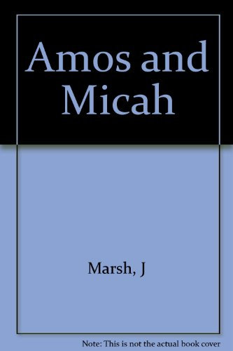 Amos and Micah [Torch Bible Commentaries]
