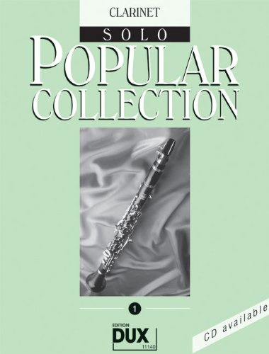 Popular Collection Band 1 für Klarinette in B solo mit Bleistift -- 16 weltbekannte populäre Melodien aus Pop und Filmmusik u.a. mit TIME TO SAY GOODBYE und KILLING ME SOFTLY in klangvollen mittelschweren Arrangements (Noten/sheet music)