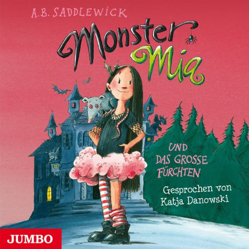 Monster Mia und das Grosse Fürchten