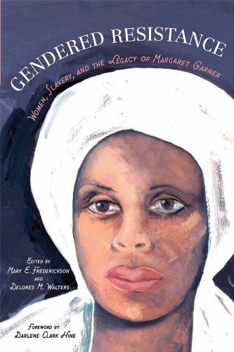Gendered Resistance: Women, Slavery, and the Legacy of Margaret Garner (New Black Studies) (English Edition)