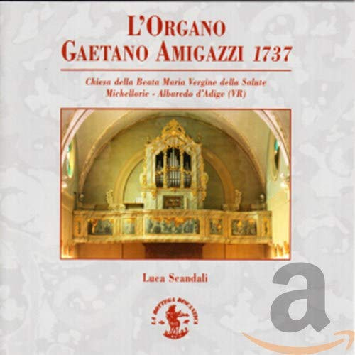 L'Organo Gaetano Amigazzi 1737